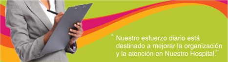 Servicios Administrativos Nuestro esfuerzo diario está destinado a mejorar la organización y la atención en nuestro hospital.